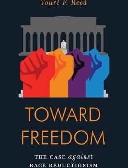 Toure F Reed: Toward Freedom [2020] paperback Sale