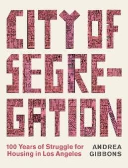 Andrea Gibbons: City of Segregation [2018] paperback Sale