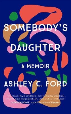 Ashley Ford: Somebody s Daughter [2021] paperback Discount