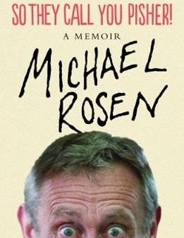 Michael Rosen: So They Call You Pisher! [2018] paperback Online Sale