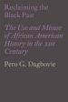 Pero Dagbovie: Reclaiming the Black Past [2018] hardback For Discount