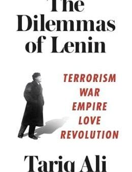 Tariq Ali: The Dilemmas of Lenin [2018] paperback Cheap