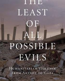 Eyal Weizman: The Least of All Possible Evils [2017] paperback Hot on Sale