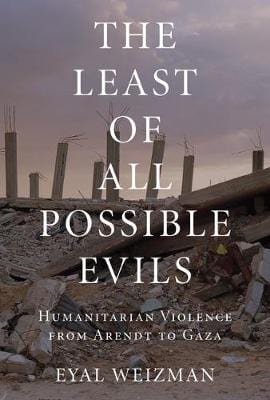 Eyal Weizman: The Least of All Possible Evils [2017] paperback Hot on Sale