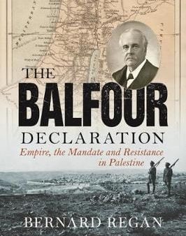 Bernard Regan: The Balfour Declaration [2018] paperback For Sale