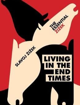 Slavoj Zizek: Living in the End Times [2018] paperback Cheap